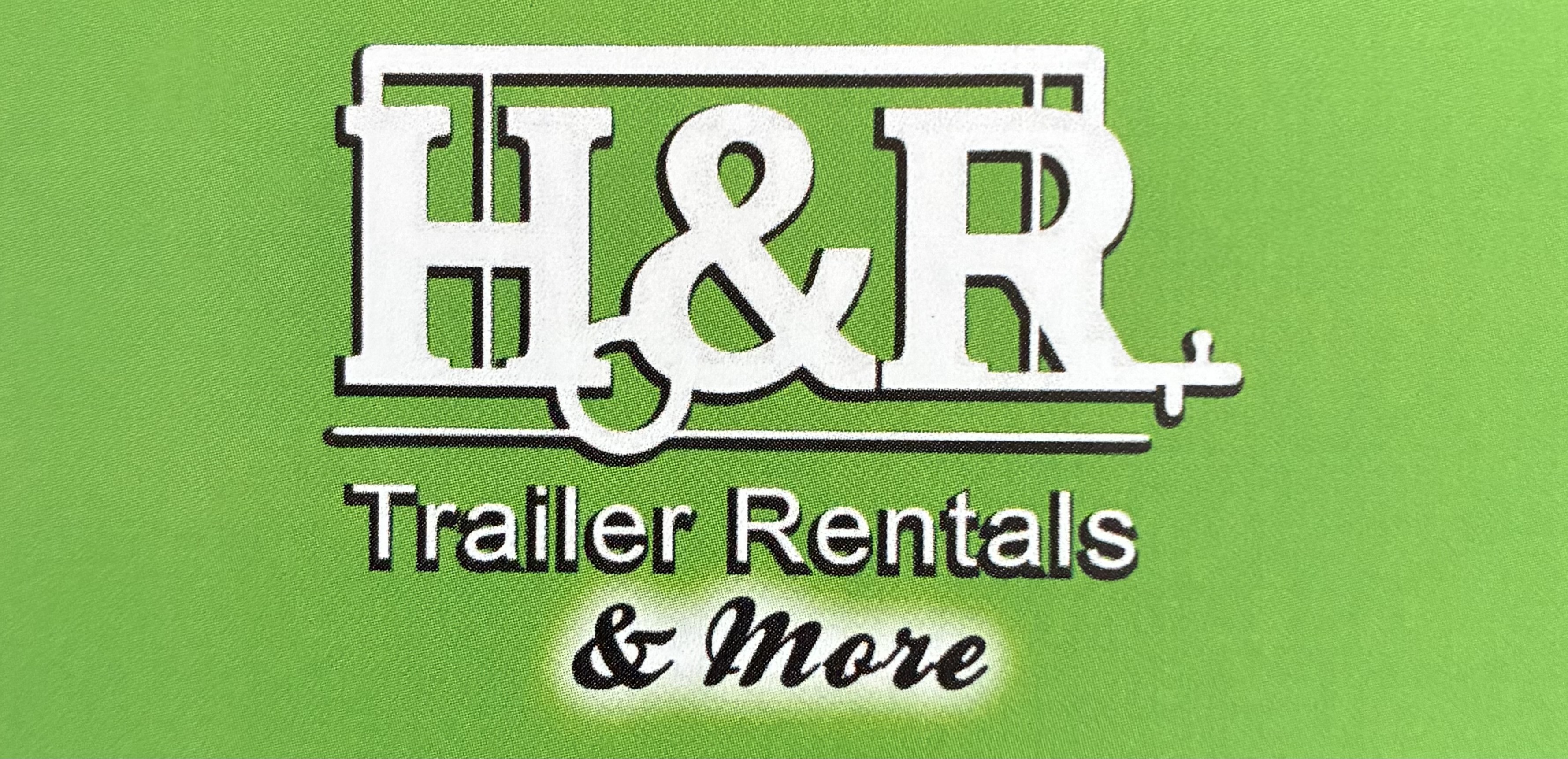 H&R Trailer Rentals and MORE